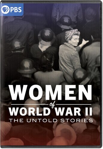Women of World War II - The Untold Stories