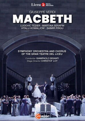 Symphony Orchestra and Chorus of the Gran Teatre del Liceu, Ludovic T&eacute;zier & Giampaolo Bisanti - Macbeth
