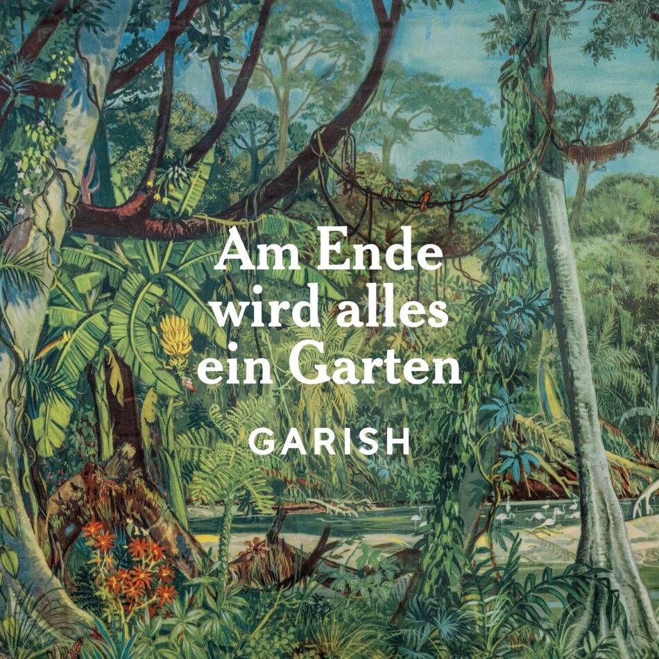 Garish - Am Ende Wird Alles Ein Garten LP