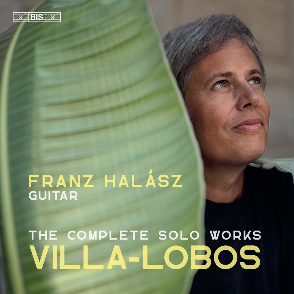 Heitor Villa-Lobos (1887-1959) & Franz Halázs - Complete Works For Solo Guitar Hybrid SACD