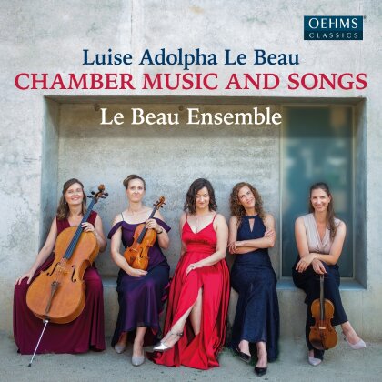 Le Beau Ensemble & Luise Adolpha Le Beau (1850-1927) - Chamber Music & Songs
