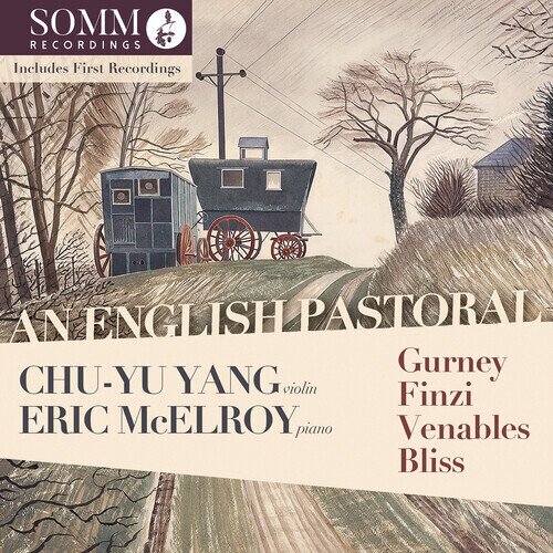 Ivor Gurney (1890-1937), Sir Arthur Bliss (1891-1975), Gerald Finzi (1901-1956) & Joe Chu-Yu Yang - English Pastoral
