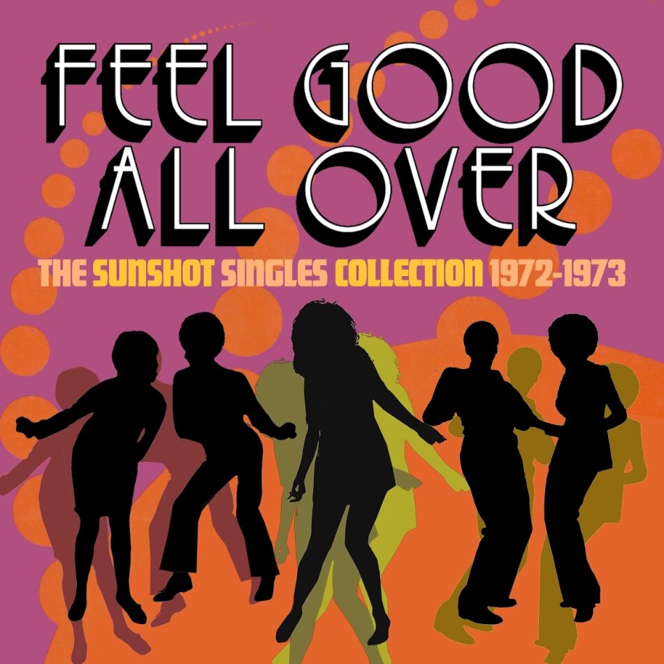 Feel Good All Over: The Sunshot Singles 1972 -1973 2 CDs