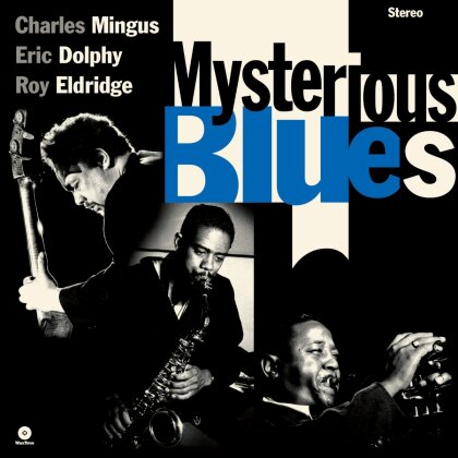 Roy Eldridge, Eric Dolphy & Charles Mingus - Mysterious Blues (Waxtime, LP)