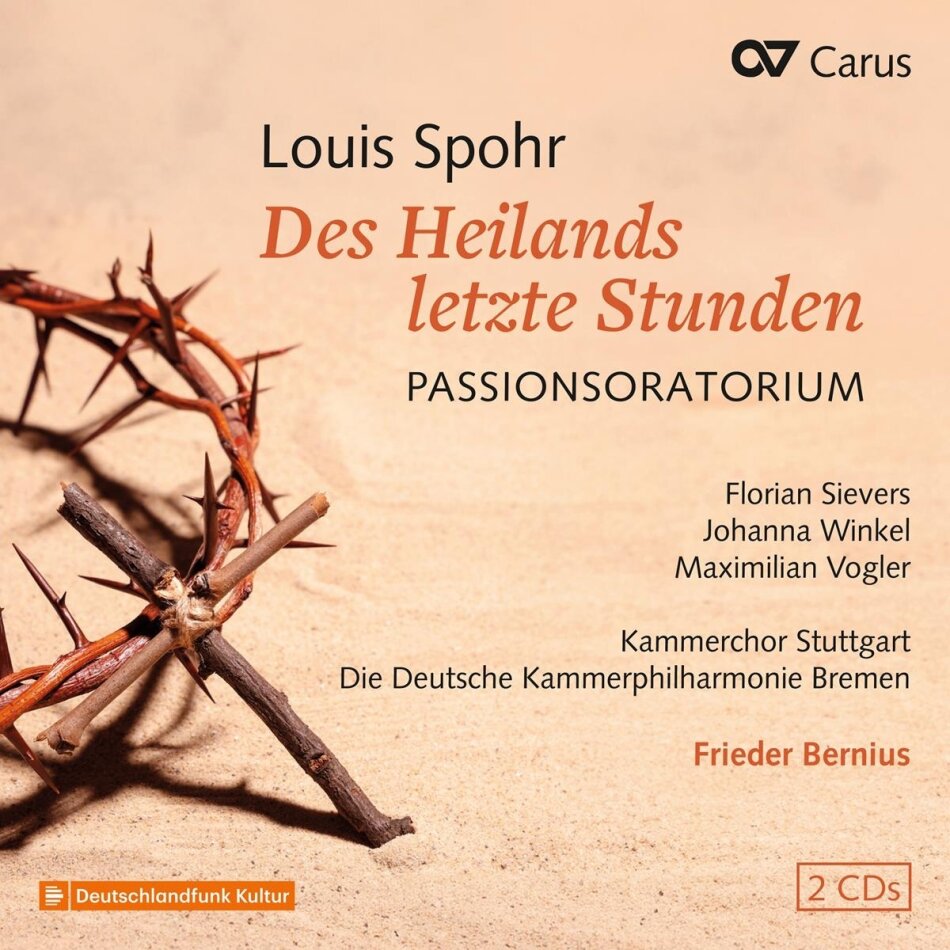 Florian Sievers, Johanna Winkel & Louis Spohr - Des Heilands letzte Stunden 2 CDs