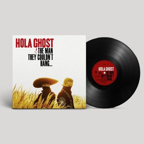 Hola Ghost - The Man They Couldn't Hang 2025 Reissue, LP
