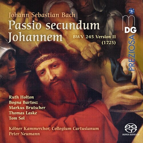 Johann Sebastian Bach (1685-1750), Peter Neumann, Kölner Kammerchor & Collegium Cartusianum - Passio secundum Johannem BWV 245 Version II (1725) - Johannes-Passion