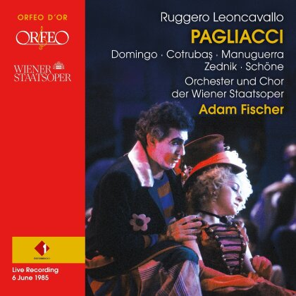 Ruggero Leoncavallo (1857-1919), Adam Fischer, Ileana Cotrubas, Placido Domingo & Orchester der Wiener Staatsoper - Pagliacci - Live Recording 6 June 1985 (2025 Reissue)
