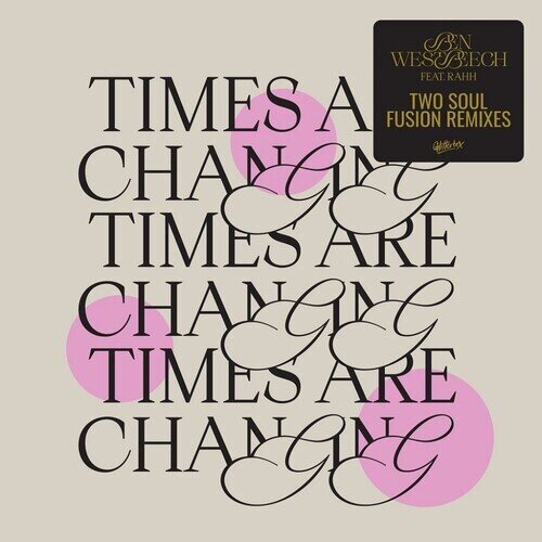 Ben Westbeech - Times Are Changing (Two Soul Fusion Remixes) 12" Maxi