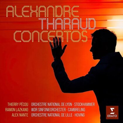 Alexandre Tharaud - Concertos: P&eacute;cou, Lazkano, Nantes