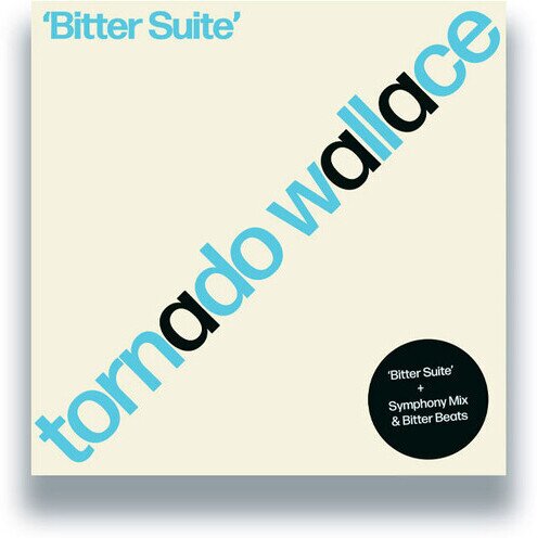 Tornado Wallace - Bitter Suite 12" Maxi
