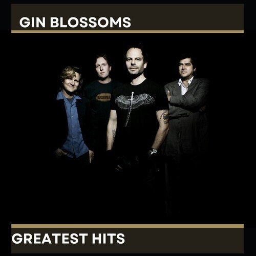 Gin Blossoms - Greatest Hits Manufactured On Demand