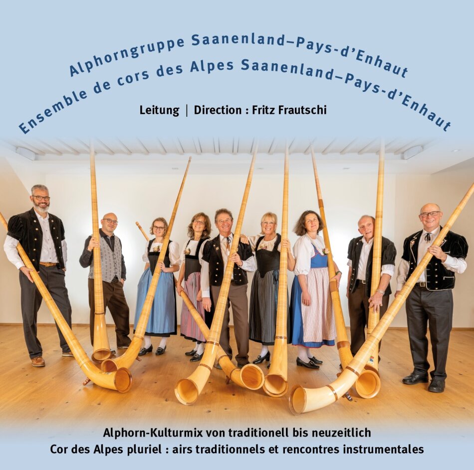 Alphonrgruppe Saanenland-Pays-d'Enhaut Ensemble de cors des Alpes Saanenland-Pays-d'Enhaut - Alphorn-Kulturmix von traditionell bis neuzeitlich - Cor des Alpes pluriel: airs traditionals et rencontres instrumentales 2 CDs