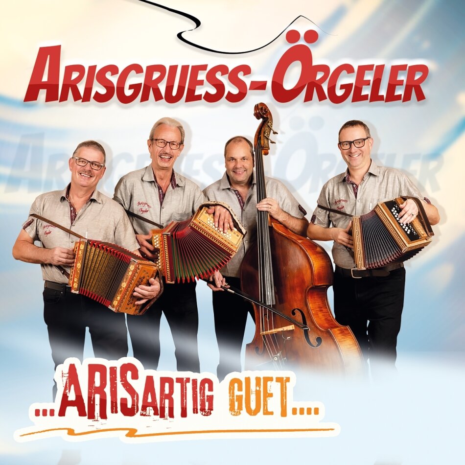 Arisgruess-Örgeler - Arisartig guet