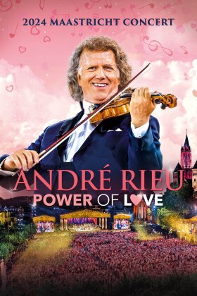 Andr&eacute; Rieu - Power of Love: 2024 Maastricht Concert