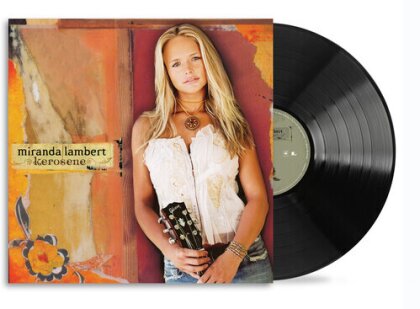Miranda Lambert - Kerosene (2025 Reissue, Sony Legacy, LP)
