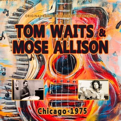 Tom Waits & Mose Allison - Chicago 1975 (Rockin' Bear Records)