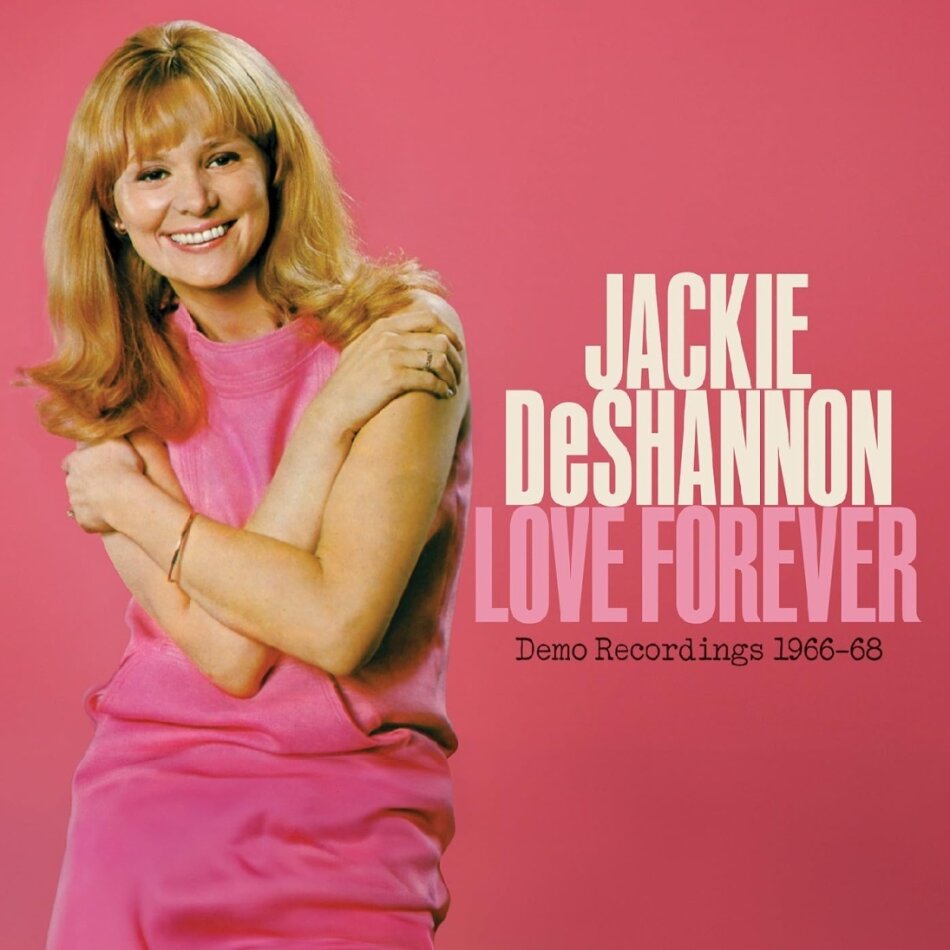 Jackie DeShannon - Love Forever - Demo Recordings 1966-1968 2025 Reissue, Real Gone Music
