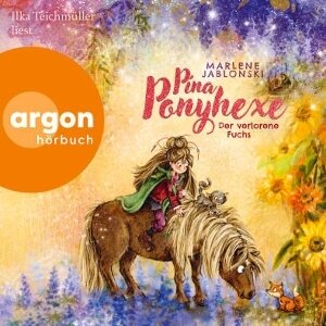 Ilka Teichmüller - Pina Ponyhexe - Der verlorene Fuchs 2 CDs