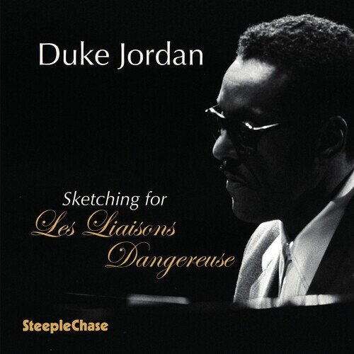 Duke Jordan - Sketching For Les Liaisons Dangereuses