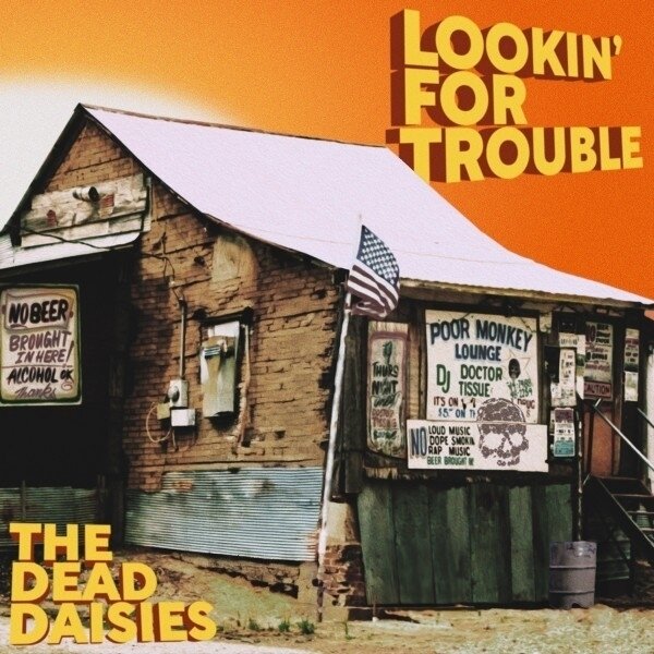 The Dead Daisies - Lookin' For Trouble Digipak