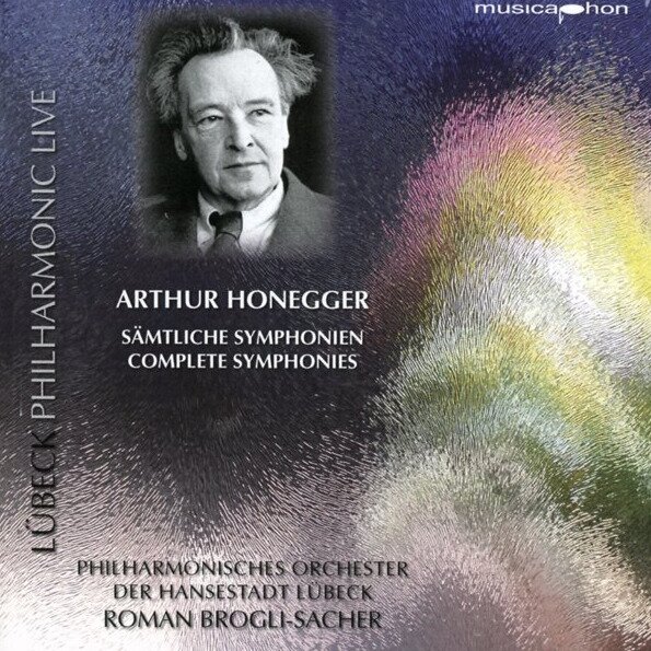 Philharmonisches Orchester der Hansestadt Lübeck, Arthur Honegger (1892-1955) & Roman Brogli-Sacher - Complete Symphonies 2 CDs