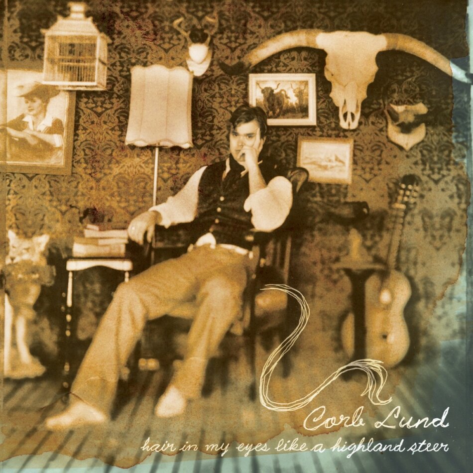 Corb Lund - Hair In My Eyes Like A Highland Steer 2025 Reissue, New West Records, LP