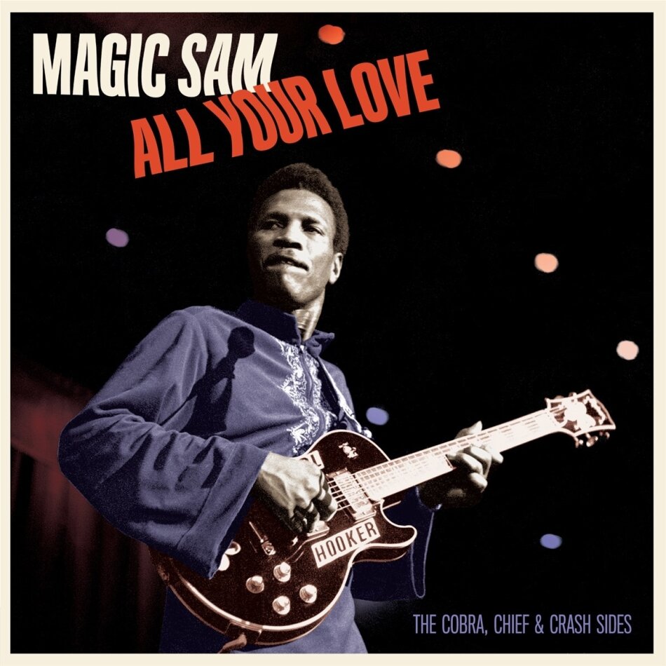 Magic Sam - All Your Love - The Cobra. Chief & Crash Sides 2025 Reissue, Blues Joint, LP