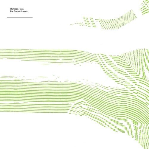 Mark Van Hoen - The Eternal Present LP