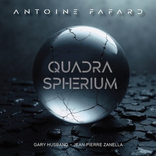 Antoine Fafard - Quadra Spherium Digipack