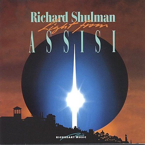Richard Shulman - Light From Assisi