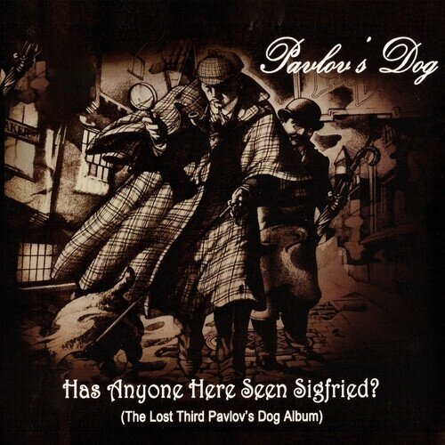 Pavlov's Dog - Has Anyone Here Seen Siegfried LP