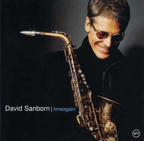 David Sanborn - Timeagain 2025 Reissue, HQCD REMASTER, Japan Edition