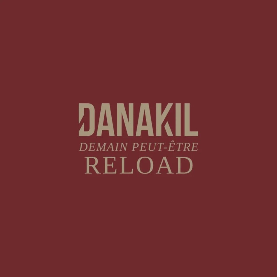 Danakil - Demain Peut-Etre - Reload 2025 Reissue