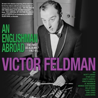 Victor Feldman - An Englishman Abroad: The First Us Albums 1957-61 (2 CDs)