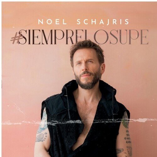 Noel Schajris - #Siemprelosupe LP