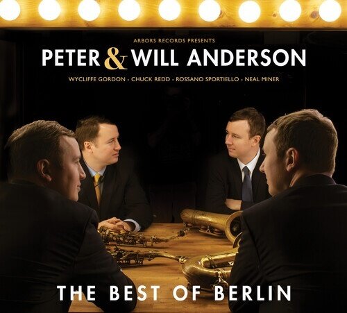 Peter Anderson & Will Anderson - Best Of Berlin