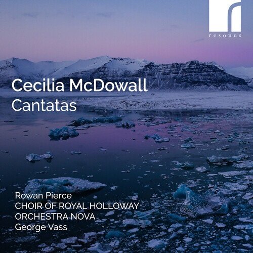 Rowan Pierce & Cecilia McDowall - Cantatas