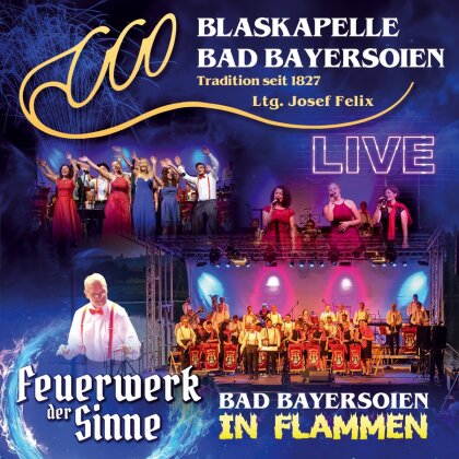 Blaskapelle Bad Bayersoien - Bad Bayersoien in Flammen - Feuerwerk der Sinne