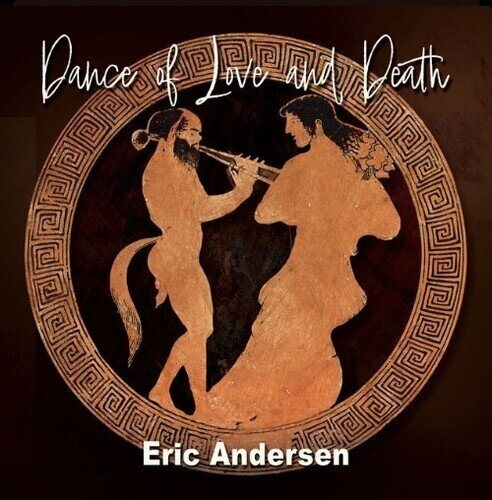 Eric Andersen - Dance Of Love & Death 2 CDs
