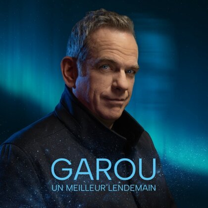 Garou - Un Meilleur Lendemain