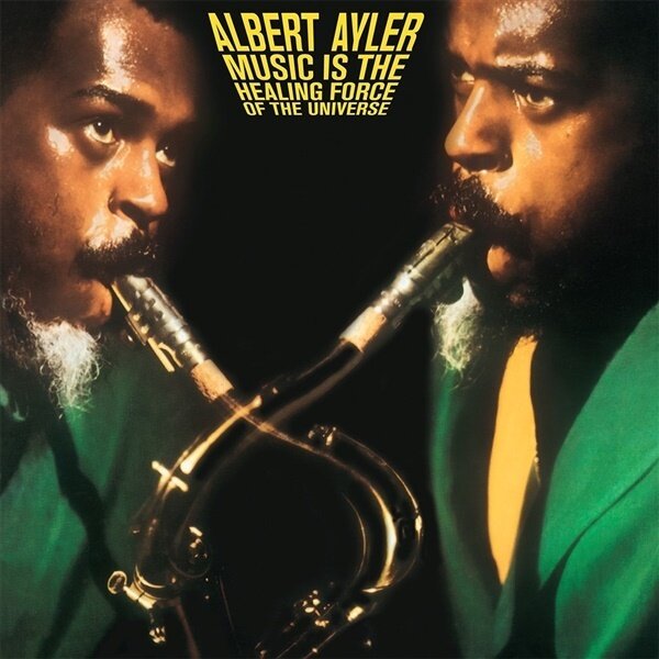 Albert Ayler - Music Is The Healing Force Of The Universe 2025 Reissue, LP