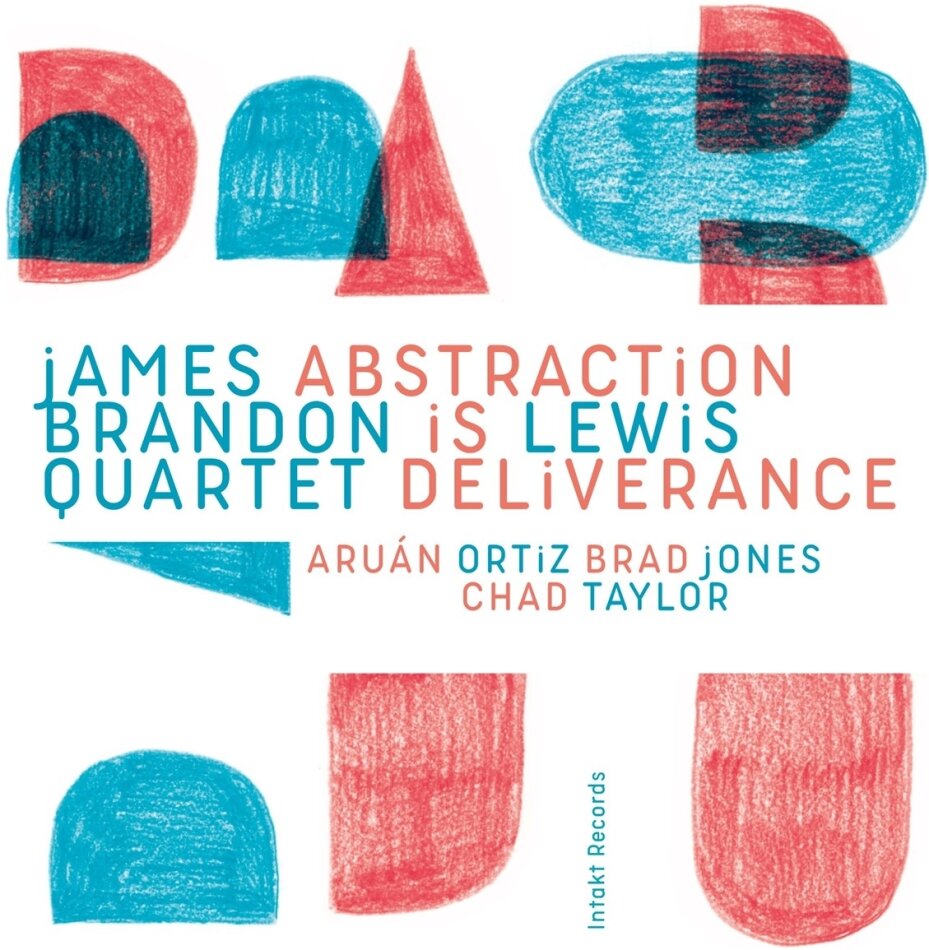 James Brandon Lewis Quartet - Abstraction Is Deliverance