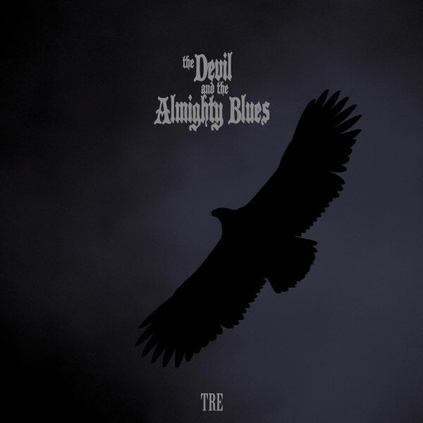 Devil And The Almighty Blues - TRE 2025 Reissue