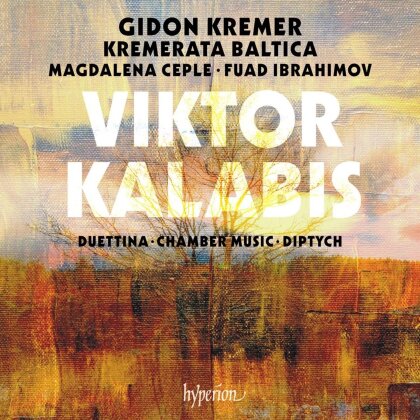 Gidon Kremer, Kremerata Baltica & Viktor Kalabis (1923-2006) - Duettina Chamber Music