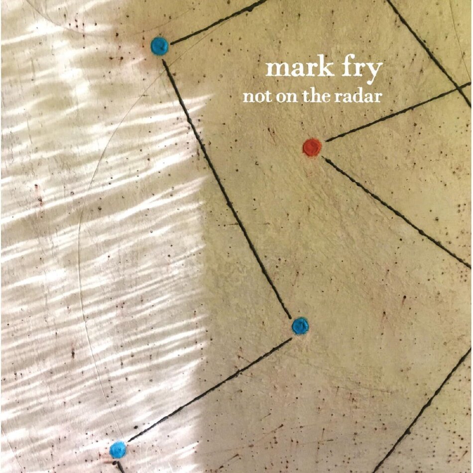Mark Fry - Not On The Radar Digipack