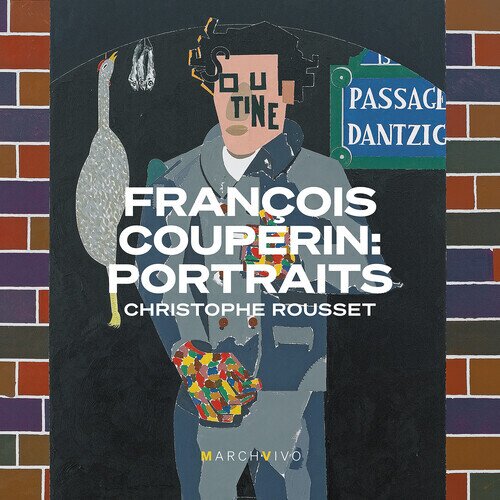 François Couperin Le Grand (1668-1733) & Christophe Rousset - Portraits (Live)