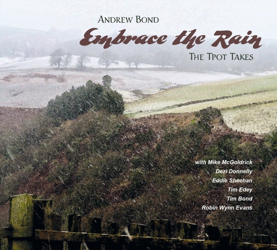 Andrew Bond - Embrace The Rain - The Tpot Takes