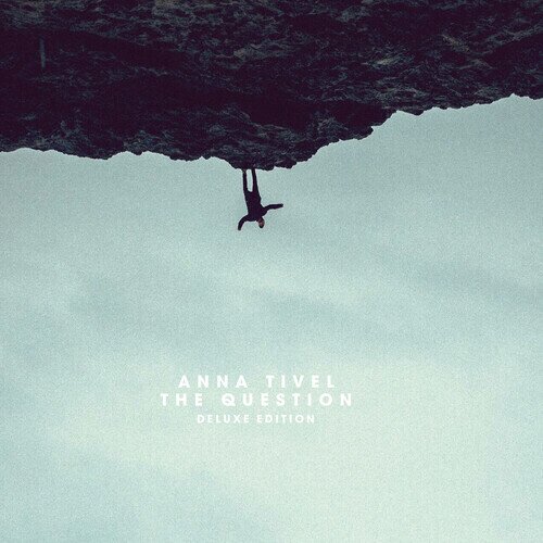 Anna Tivel - Question 2025 Reissue, Fluff And Gravy Records, Deluxe Edition