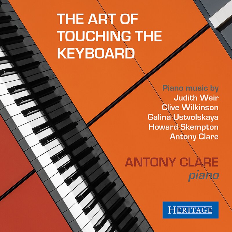Dame Judith Weir (*1954), Clive Wilkinson, Galina Ustvolskaya (1919-2007), Howard Skempton (*1947), … - Art Of Touching The Keyboard
